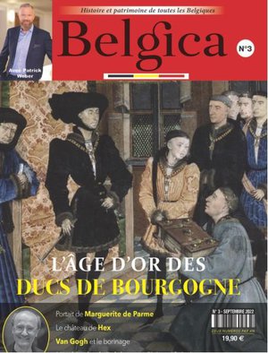 Belgica N.3 : Histoire Et Patrmoine De Toutes Les Belgiques 