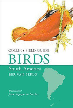 Collins Field Guide - BIRDS South America 