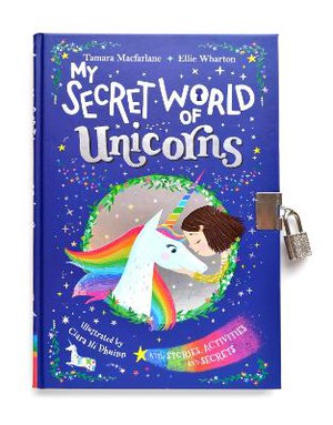 Wharton, E: My Secret World of Unicorns