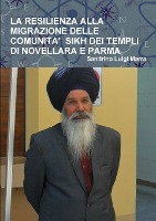 La Resilienza Alla Migrazione Delle Comunita' Sikh Dei Templi Di Novellara E Parma