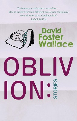 Oblivion: Stories: Wallace, David Foster: 9780316010764: : Books