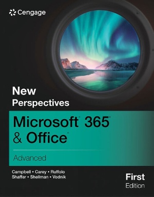 New Perspectives Microsoft� 365� & Office� Advanced, First Edition