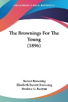 The Brownings For The Young (1896)