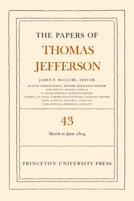 The Papers of Thomas Jefferson, Volume 43