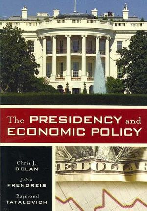 The Presidency and Economic Policy