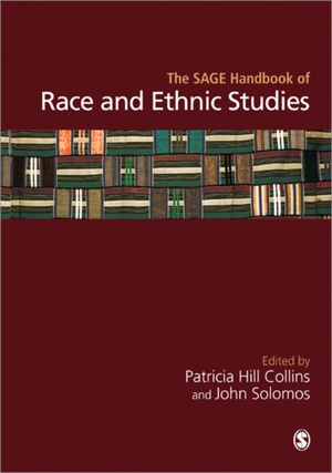 The SAGE Handbook of Race and Ethnic Studies 