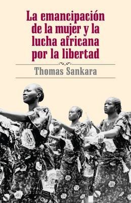 La Emancipación de la Mujer y la Lucha Africana por la Libertad