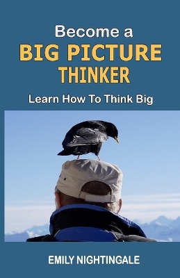 Become a Big Picture Thinker