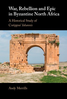 War, Rebellion and Epic in Byzantine North Africa