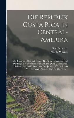 Die Republik Costa Rica in Central-Amerika