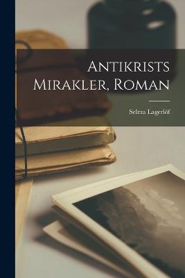 Antikrists Mirakler, Roman