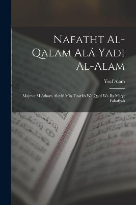 Nafatht al-qalam alá yadi al-Alam
