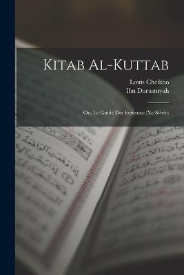 Kitab al-Kuttab; ou, Le guide des ecricains (Xe siècle)