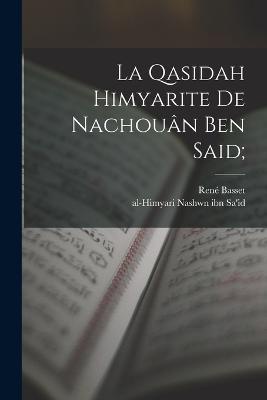 La Qasidah Himyarite de Nachouân Ben Said;