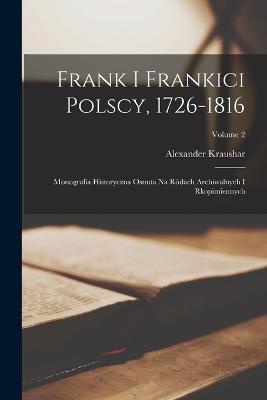 Frank i frankici polscy, 1726-1816