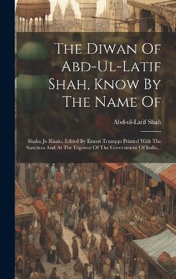 The Diwan Of Abd-ul-latif Shah, Know By The Name Of