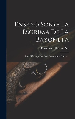 Ensayo Sobre La Esgrima De La Bayoneta
