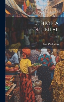 Ethiopia Oriental; Volume 2