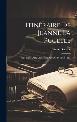 Itineraire De Jeanne La Pucelle