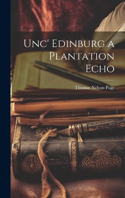Unc' Edinburg a Plantation Echo