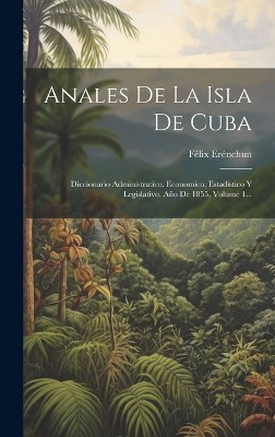 Anales De La Isla De Cuba