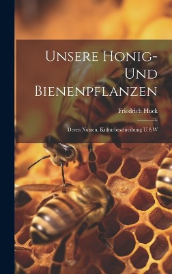 Unsere Honig- Und Bienenpflanzen
