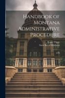 Handbook of Montana Administrative Procedure