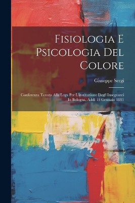 Fisiologia E Psicologia Del Colore