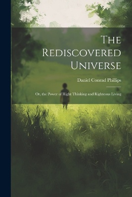 The Rediscovered Universe