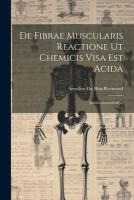 De Fibrae Muscularis Reactione Ut Chemicis Visa Est Acida