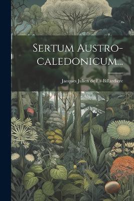 Sertum Austro-caledonicum...