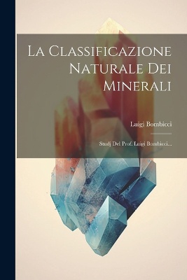 La Classificazione Naturale Dei Minerali