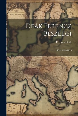 Deák Ferencz Beszédei