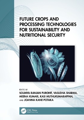Future Crops and Processing Technologies for Sustainability and Nutritional Security