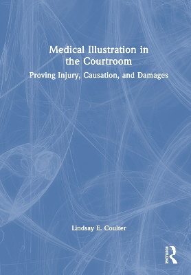 Medical Illustration in the Courtroom