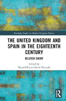 The United Kingdom and Spain in the Eighteenth Century