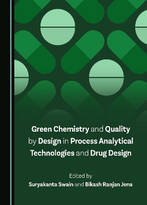 Green Chemistry and Quality by Design in Process Analytical Technologies and Drug Design
