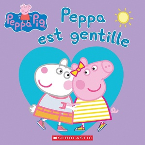 Peppa Pig: Peppa Est Gentille