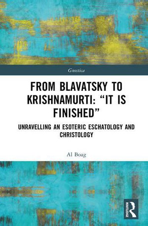 From Blavatsky to Krishnamurti: “It is Finished” 