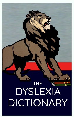 The Dyslexia Dictionary