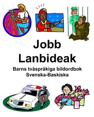 Svenska-Baskiska Jobb/Lanbideak Barns tvåspråkiga bildordbok