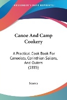 Canoe And Camp Cookery