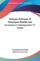 Melanges Politiques Et Historiques Relatifs Aux Evenemens Contemporains V1 (1829)
