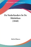 De Nederlanders In De Molukken (1848)