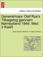 Generalmajor Olaf Rye's Tilbagetog Gjennem Norrejylland 1849. Med 3 Kaart.