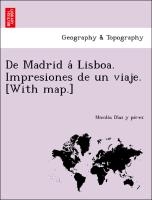 de Madrid a Lisboa. Impresiones de Un Viaje. [With Map.]