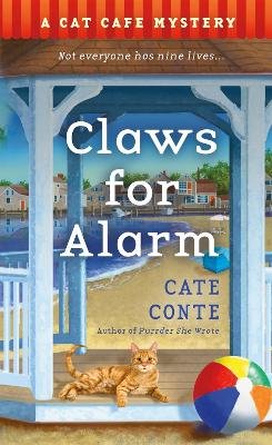 Claws For Alarm: A Cat Caf Mystery