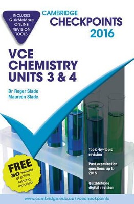 Cambridge Checkpoints VCE Chemistry Units 3 and 4 2016 and Quiz Me More