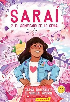 Sara� Y El Significado de Lo Genial (Sarai and the Meaning of Awesome)