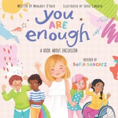 You Are Enough: A Book About Inclusion (HB) 